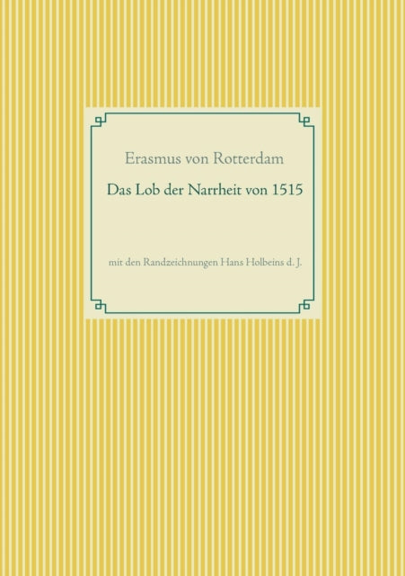 Das Lob der Narrheit. Farbiges Faksimile der