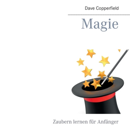 Magie: Zaubern lernen für Anfänger