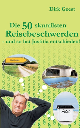 Die 50 skurrilsten Reisebeschwerden: - und so hat