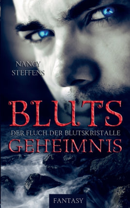 Blutsgeheimnis: Der Fluch der Blutskristalle