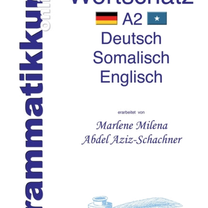 Wörterbuch Deutsch - Somalisch- Englisch A2: