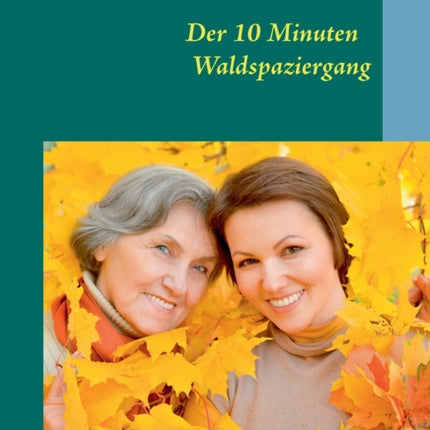 Der 10 Minuten Waldspaziergang: