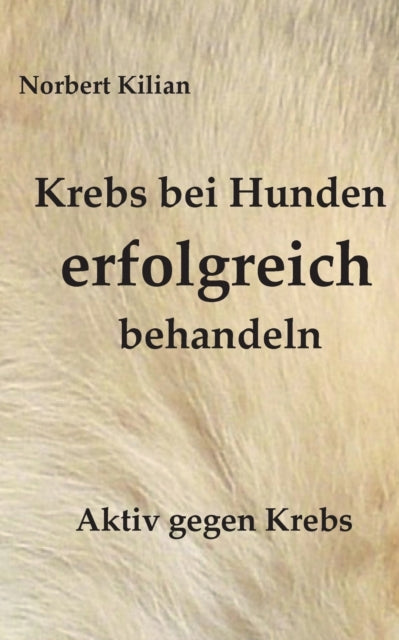 Krebs bei Hunden erfolgreich behandeln: Aktiv