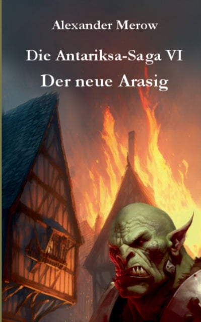 Die Antariksa-Saga VI: Der neue Arasig