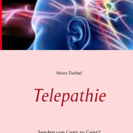 Telepathie: Senden von Geist zu Geist?