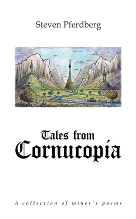 Tales from Cornucopia: A collection of miner's