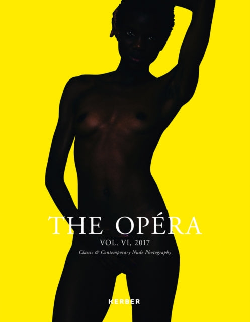 The Opéra: Magazine for Classic & Contemporary Nude Photography - Volume VI