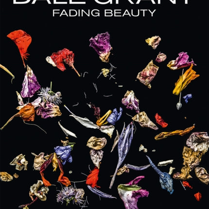 Dale Grant: Fading Beauty