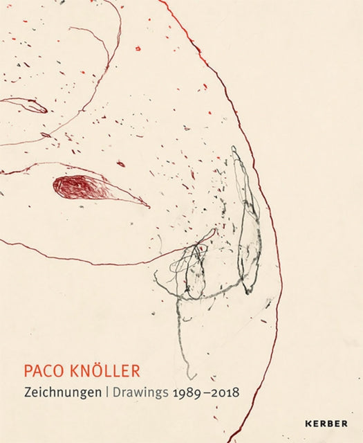 Paco Knöller: Drawings 1989-2018