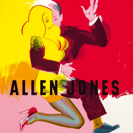 Allen Jones: Catalogue Raisonné of Prints 1996 - 2020, Volume II