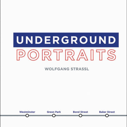 Wolfgang Strassl: Underground Portraits