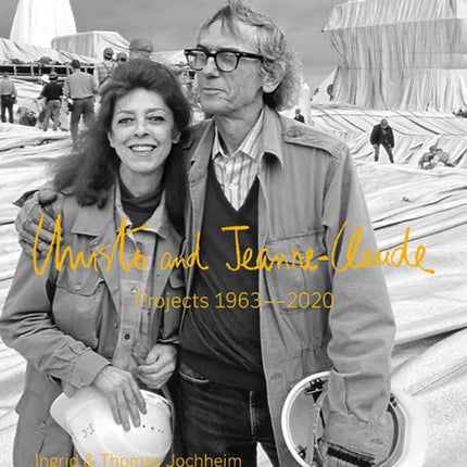 Christo and Jeanne-Claude: Projects 1963-2020: Ingrid & Thomas Jochheim Collection