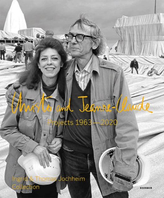 Christo and Jeanne-Claude: Projects 1963-2020: Ingrid & Thomas Jochheim Collection