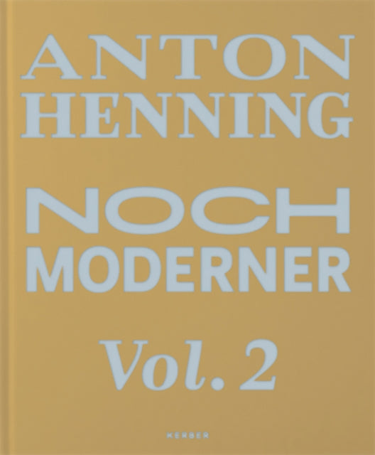 Anton Henning: Noch moderner Vol. 2