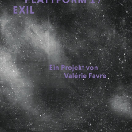 Valérie Favre: Valery / Plattform 1 / Exil