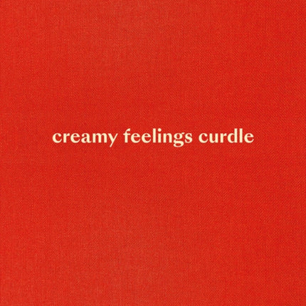 Ellen Akimoto: Creamy Feelings Curdle