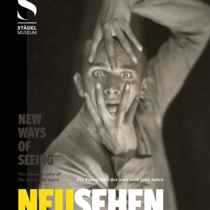 New Ways of Seeing Photography of the 20s and 30s