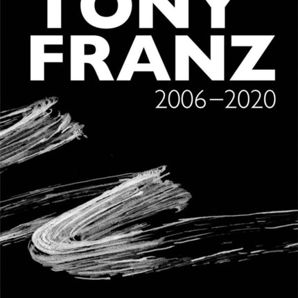 Tony Franz: 2006 - 2020