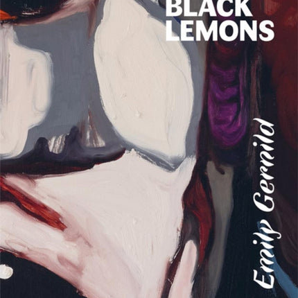 Emily Gernild: Black Lemons