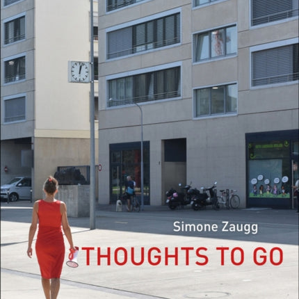 Simone Zaugg: Thoughts to Go