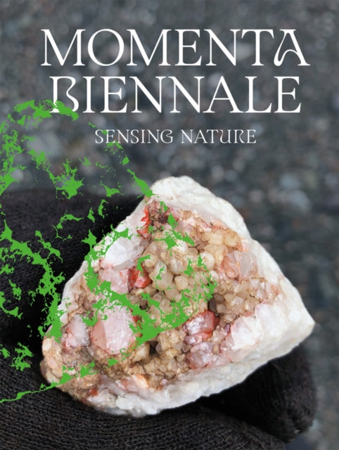 MOMENTA Biennale de l’image: Sensing Nature