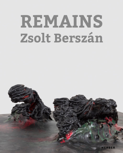 Zsolt Berszán: Remains