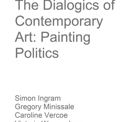 The Dialogics of Contemporary Art: Painting Politics