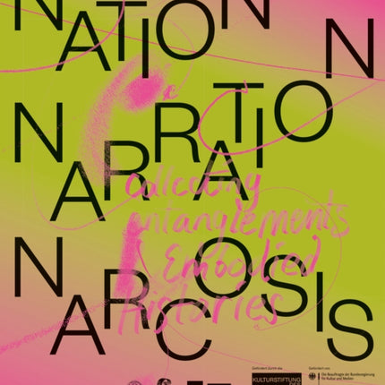 Nation, Narration, Narcosis: Collecting Entanglements and Embodied Histories