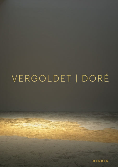 Doré | Vergoldet | Gilded: recontextualser l'attrait de l'or | von neuen Allianzen und Verschmelzungen | a matter of allure