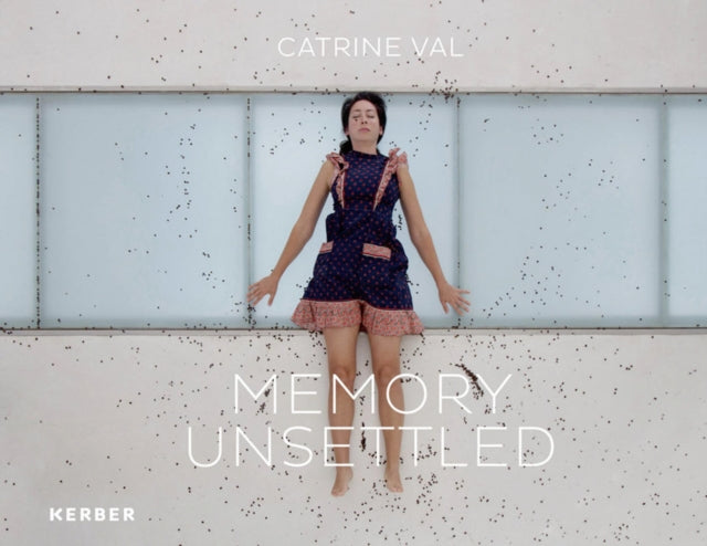 Catrine Val: Memory Unsettled