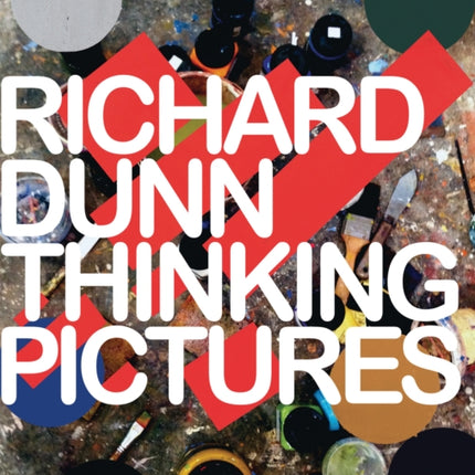 Richard Dunn: Thinking Pictures