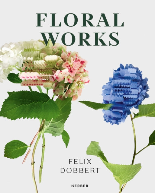 Felix Dobbert: Floral Works