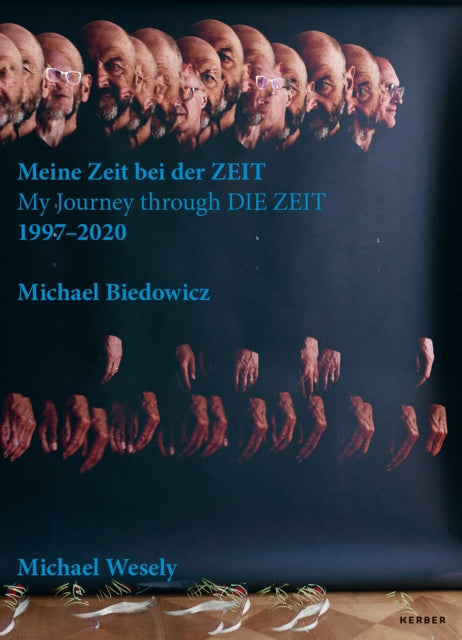 Michael Wesely and Michael Biedowicz: My Journey through DIE ZEIT 1997–2020