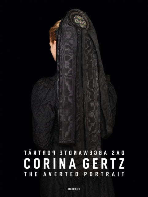 Corina Gertz: The Averted Portrait