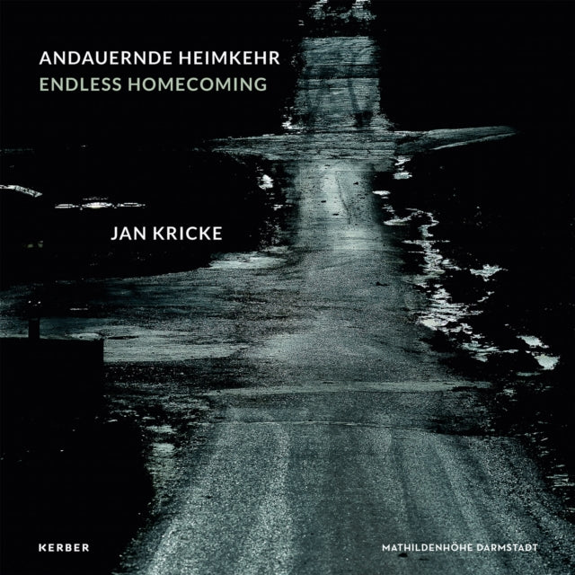 Jan Kricke: Endless Homecoming