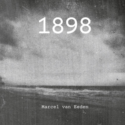 Marcel van Eeden: 1898