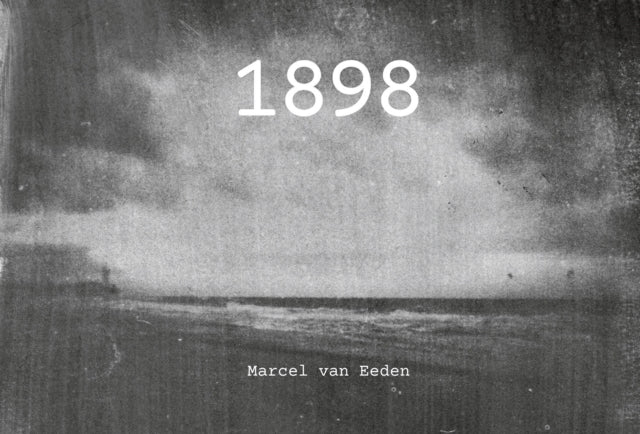 Marcel van Eeden: 1898