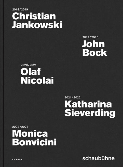 Christian Jankowski, John Bock, Olaf Nicolai, Katharina Sieverding, Monica Bonvicini: Schaubühne Poster Campaigns 2018 to 2022