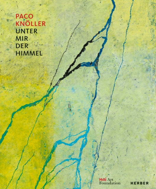 Paco Knöller: Unter mir der Himmel (Beneath Me, the Sky)