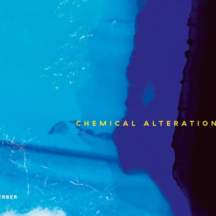 Doug Fogelson 2012-2022: Chemical Alterations