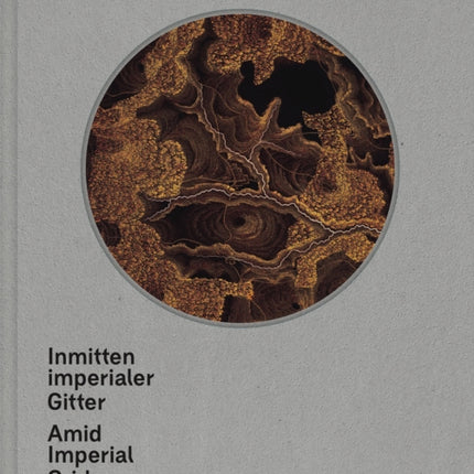 Dor Guez: Inmitten imperialer Gitter | Amid Imperial Grids