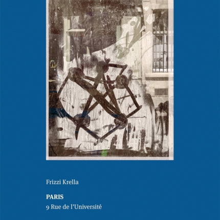 Frizzi Krella: Paris - 9 Rue de l’Université