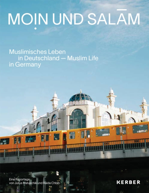 Moin und Salam Muslim Life in Germany