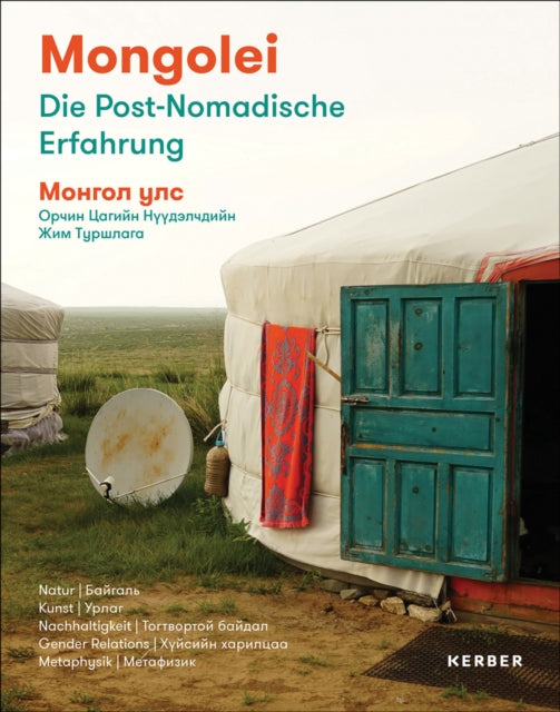 Mongolei  Die PostNomadische Erfahrung