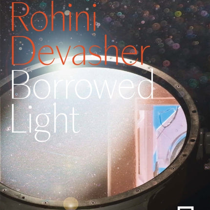 Rohini Devasher Borrowed Light