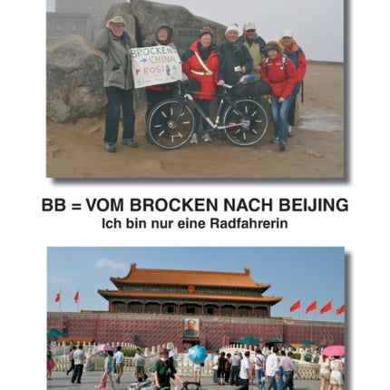 BB = Vom Brocken nach Beijing