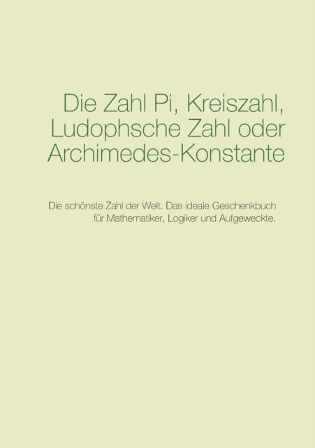 Die Zahl Pi, Kreiszahl, Ludophsche Zahl oder