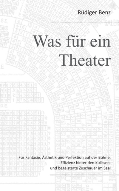 Was für ein Theater: Für Fantasie, Ästhetik und