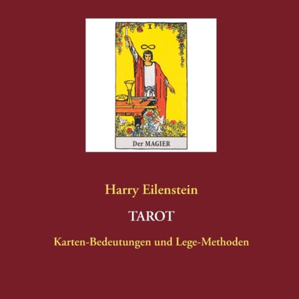 Tarot: Karten-Bedeutungen und Lege-Methoden