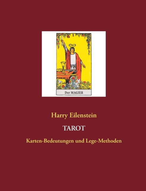 Tarot: Karten-Bedeutungen und Lege-Methoden